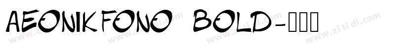 AeonikFono Bold字体转换